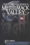 Ghosts and Legends of the Merrimack Valley